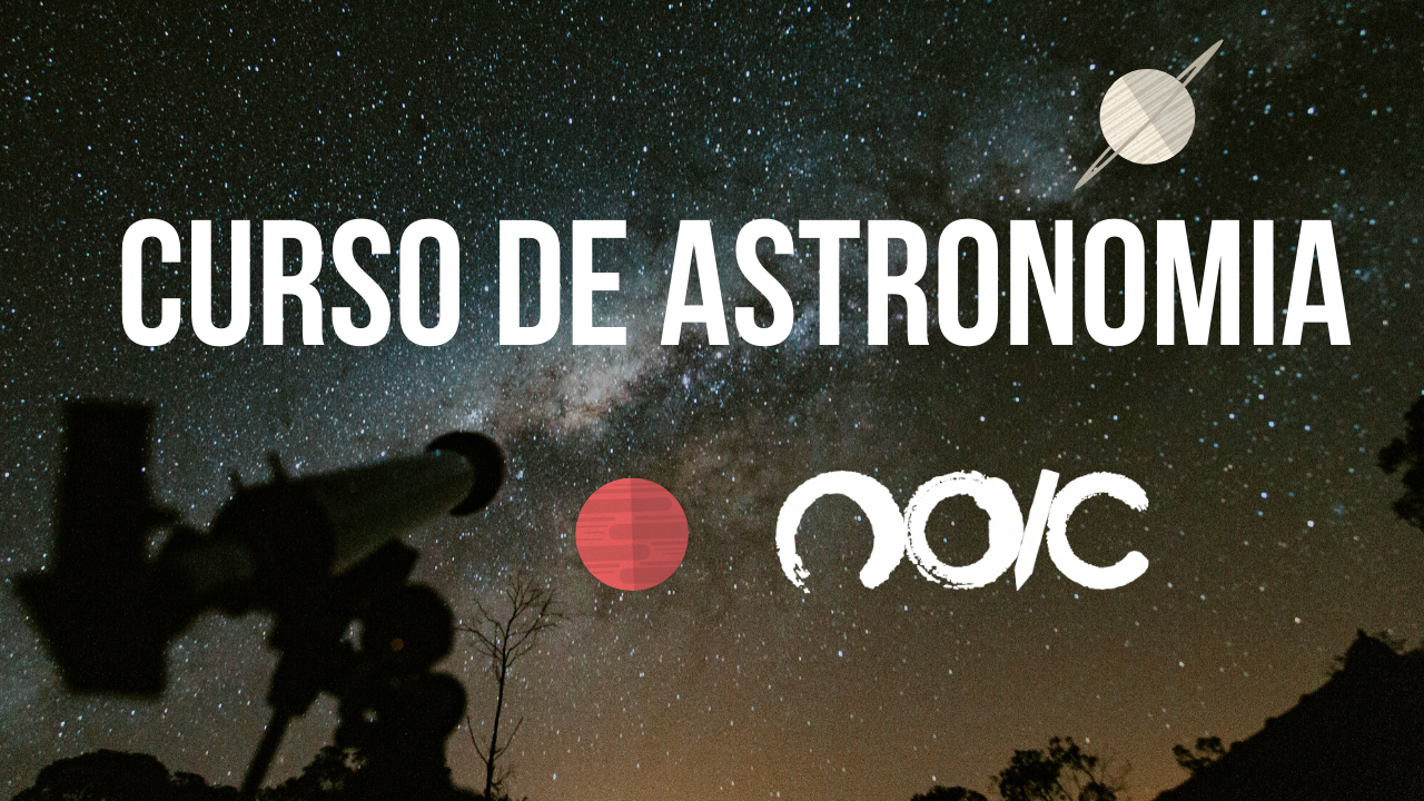 Chegou o novo Curso de Astronomia do NOIC!!